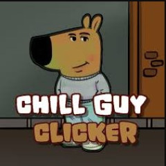 Chill Guy Clicker