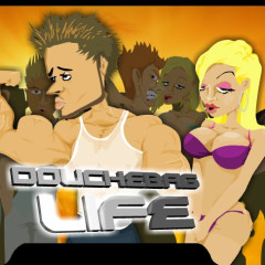 Douchebag Life